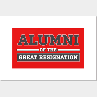 Alumni of the Great Resignation Posters and Art